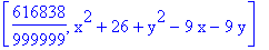 [616838/999999, x^2+26+y^2-9*x-9*y]